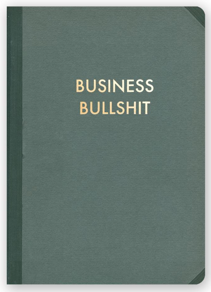 5 x 7 Business Bullsh*t Journal