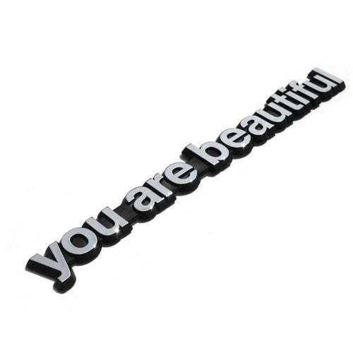 You Are Beautiful Chrome Vehicle Nameplate