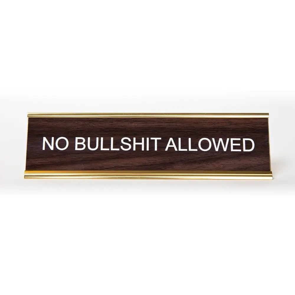 No Bullshit Allowed. Nameplate