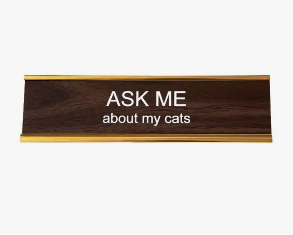 Ask Me About My Cats Nameplate