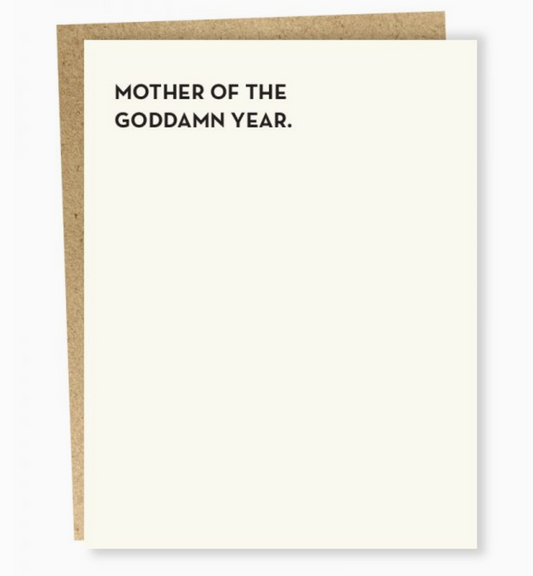 Mother of the Goddamn Year Card