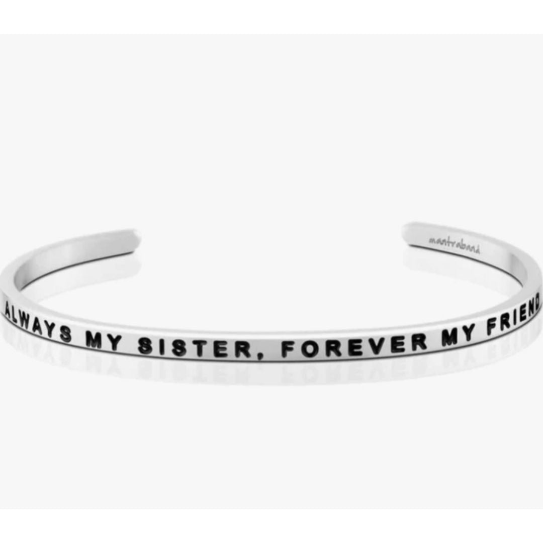 Mantraband Cuff Bracelet - Silver - Always My Sister, Forever My Friend