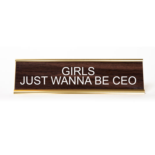 Girls Just Want To Be CEO Nameplate