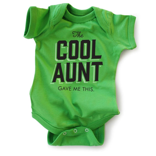 Cool Aunt Gave Me This Onesie: 6-12 Month