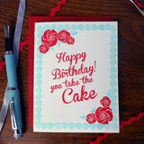 Birthday You Take The Cake Card