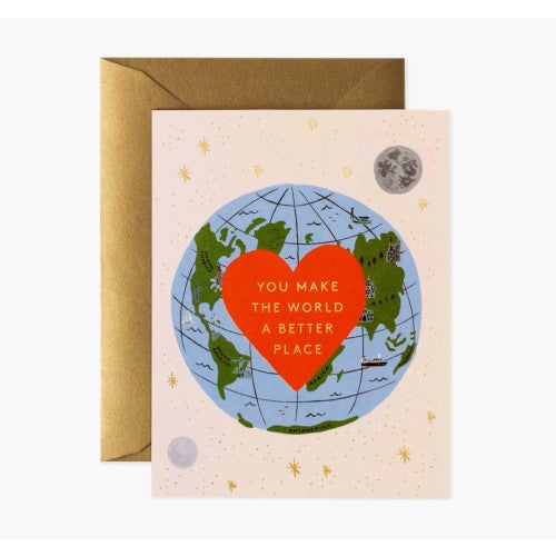 You Make The World A Better Place Greeting Card