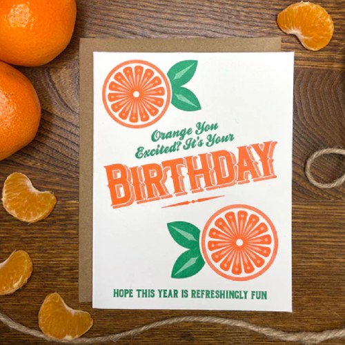 Orange You Excited Birthday Card